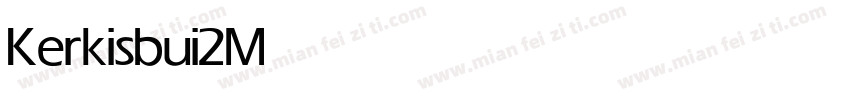 Kerkisbui2 Medium字体转换